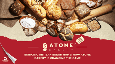 Bringing Artisan Bread Home: How Atome Bakery is Changing the Game